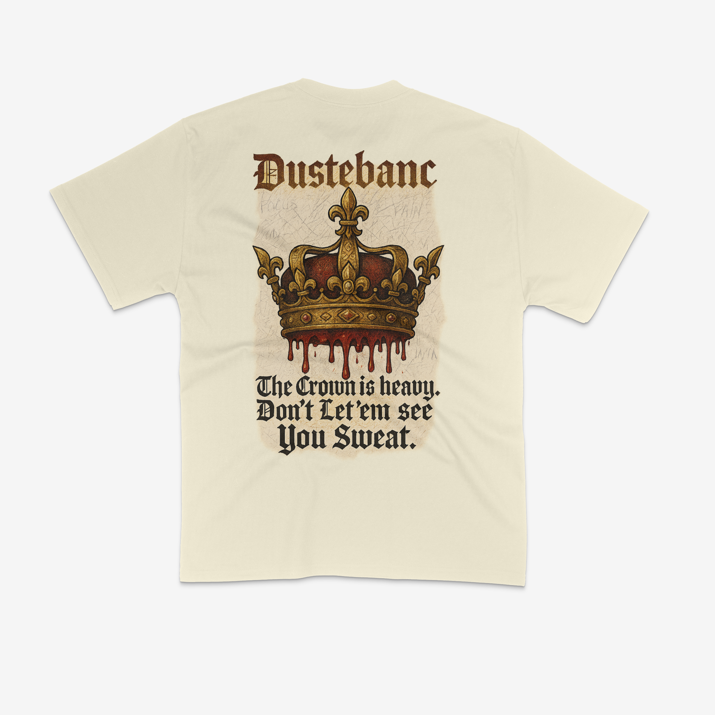 The Crown Is Heavy” Affirmation Tee By Dustebanc®